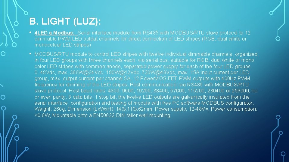 B. LIGHT (LUZ): • 4 LED a Modbus; Serial interface module from RS 485