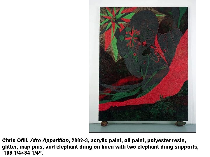 Chris Ofili, Afro Apparition, 2002 -3, acrylic paint, oil paint, polyester resin, glitter, map