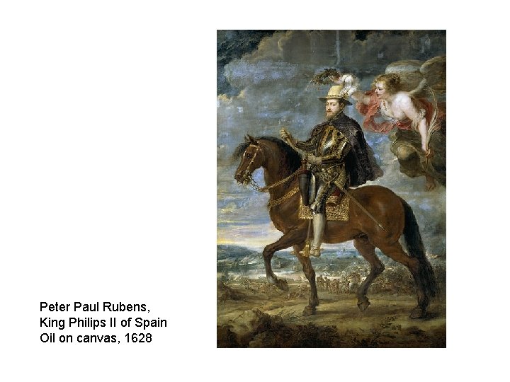 Peter Paul Rubens, King Philips II of Spain Oil on canvas, 1628 