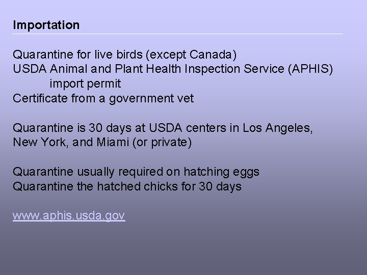 Importation Quarantine for live birds (except Canada) USDA Animal and Plant Health Inspection Service