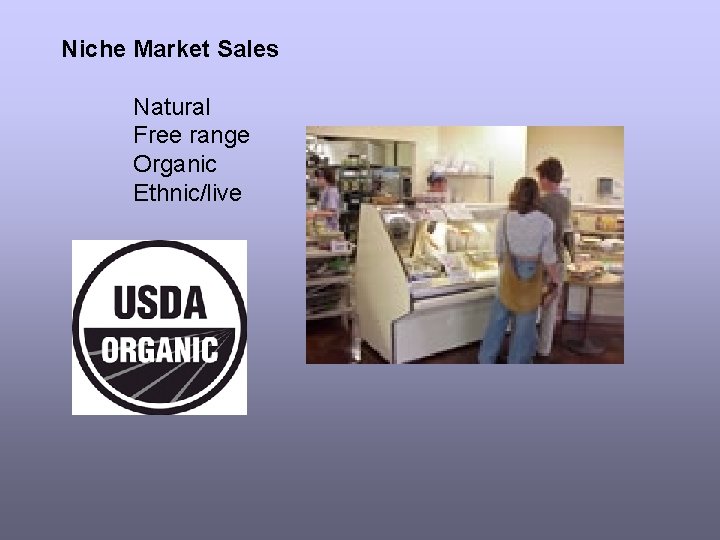 Niche Market Sales Natural Free range Organic Ethnic/live 