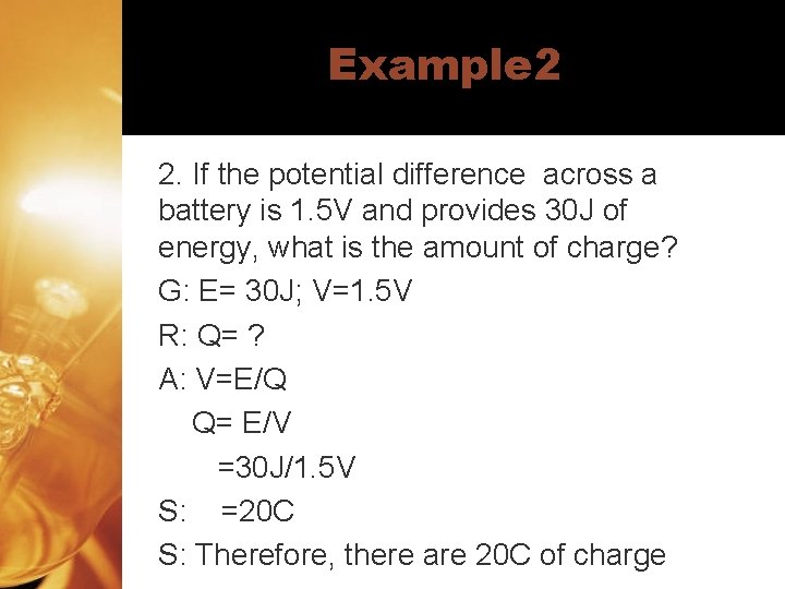 Example 2 2. If the potential difference across a battery is 1. 5 V