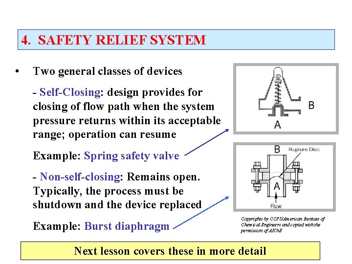 4. SAFETY RELIEF SYSTEM • Two general classes of devices - Self-Closing: design provides