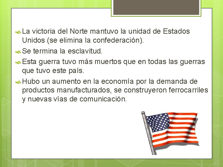  La victoria del Norte mantuvo la unidad de Estados Unidos (se elimina la