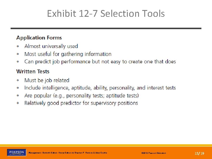 Exhibit 12 -7 Selection Tools Copyright © 2012 Pearson Education, Inc. Publishing as Prentice