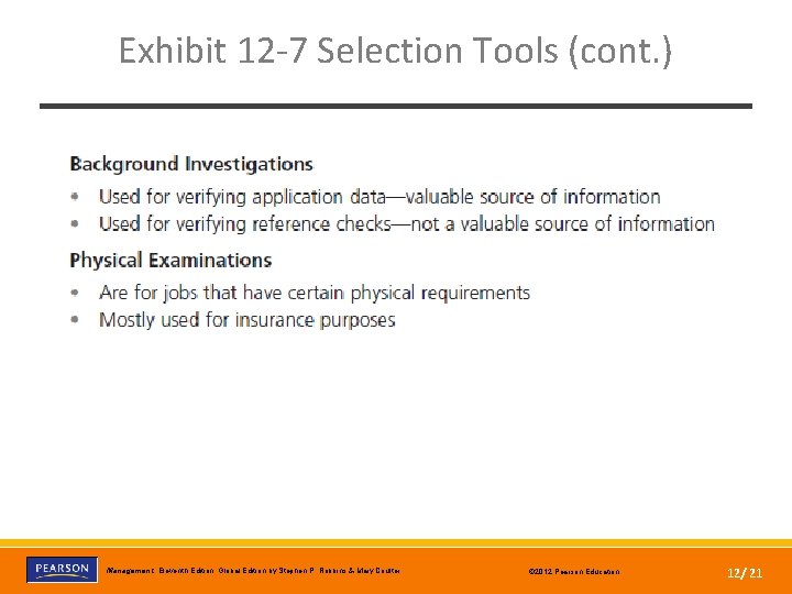 Exhibit 12 -7 Selection Tools (cont. ) Copyright © 2012 Pearson Education, Inc. Publishing