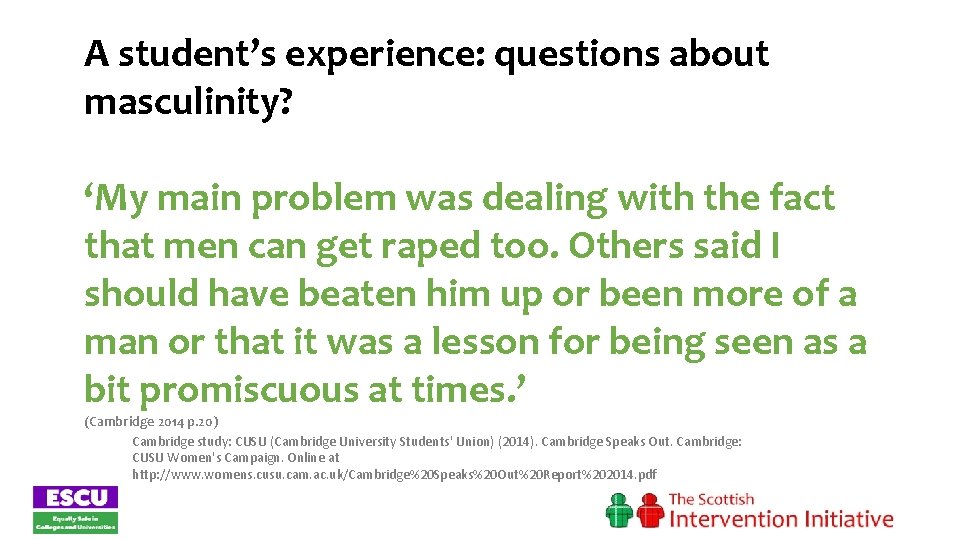 A student’s experience: questions about masculinity? ‘My main problem was dealing with the fact