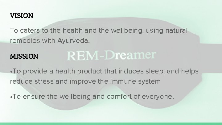 VISION To caters to the health and the wellbeing, using natural remedies with Ayurveda.