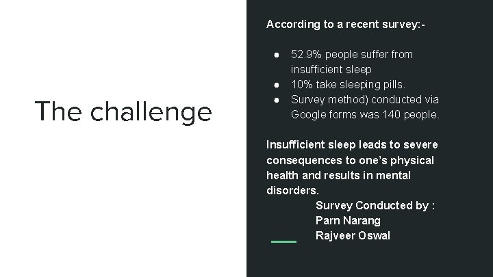 According to a recent survey: ● The challenge ● ● 52. 9% people suffer