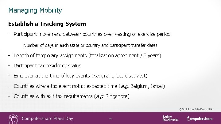 Managing Mobility Establish a Tracking System - Participant movement between countries over vesting or