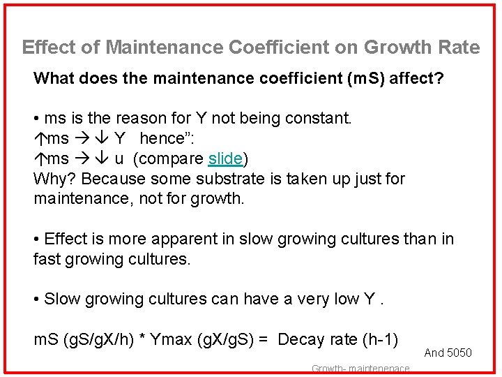 Effect of Maintenance Coefficient on Growth Rate What does the maintenance coefficient (m. S)