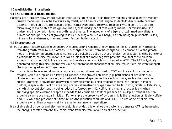 1 Growth Medium Ingredients 1. 1 The rationale of media recipes Bacterial cells typically