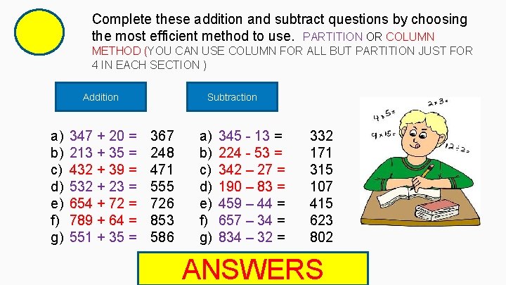 Complete these addition and subtract questions by choosing the most efficient method to use.