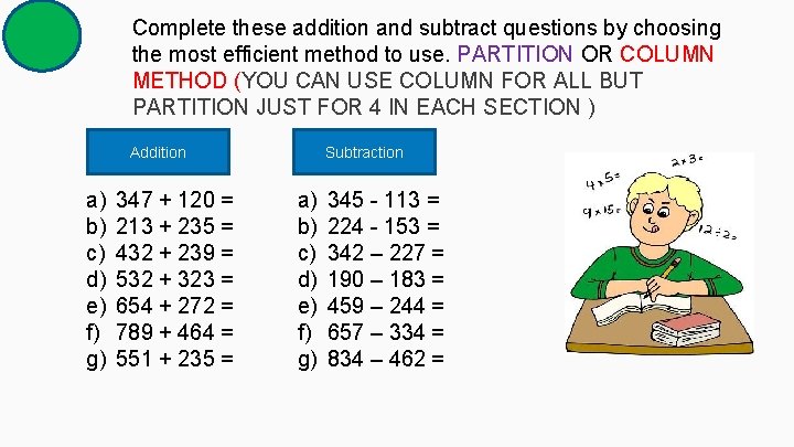 Complete these addition and subtract questions by choosing the most efficient method to use.