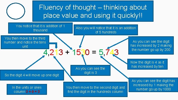 Fluency of thought – thinking about place value and using it quickly!! You notice