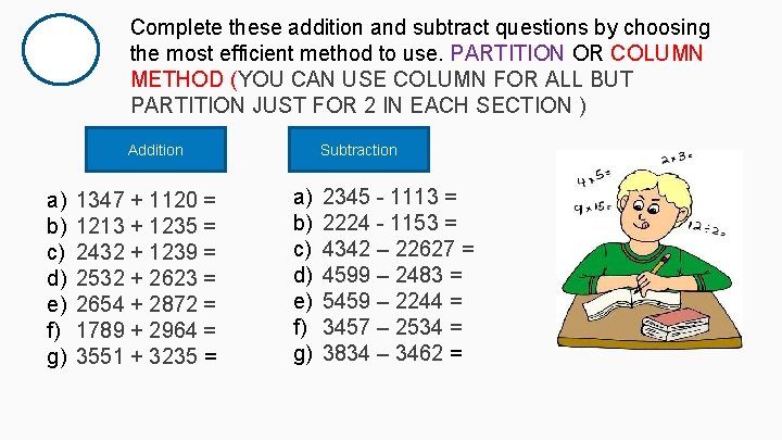 Complete these addition and subtract questions by choosing the most efficient method to use.
