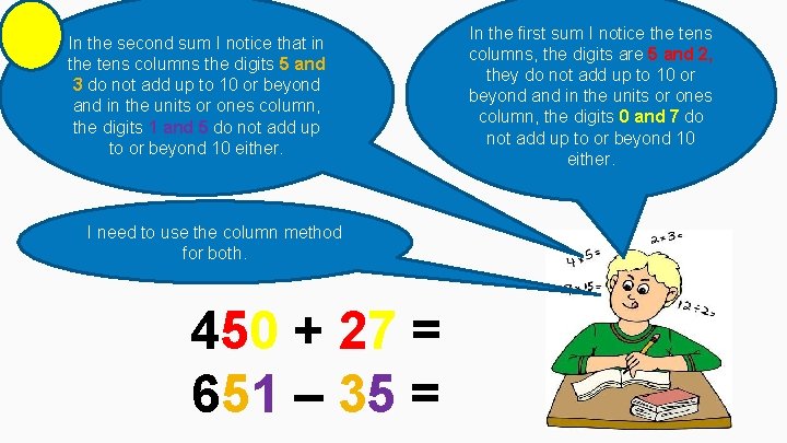 In the second sum I notice that in the tens columns the digits 5