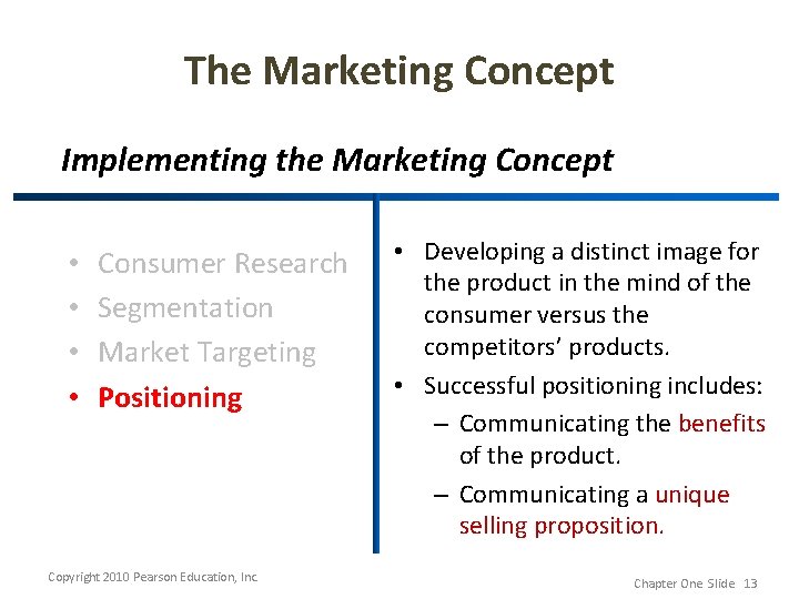 The Marketing Concept Implementing the Marketing Concept • • Consumer Research Segmentation Market Targeting