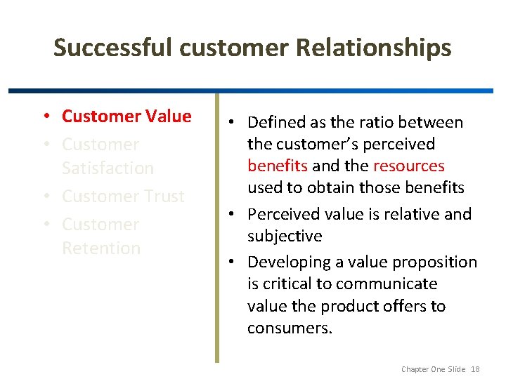 Successful customer Relationships • Customer Value • Customer Satisfaction • Customer Trust • Customer