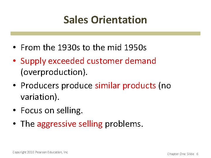 Sales Orientation • From the 1930 s to the mid 1950 s • Supply