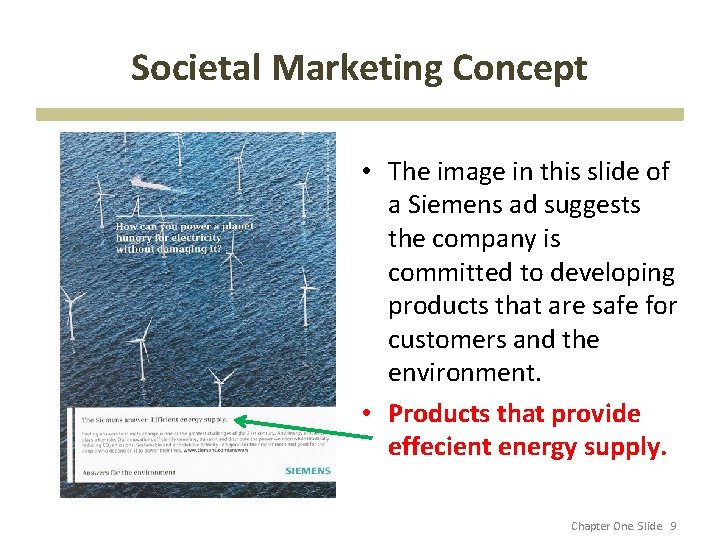 Societal Marketing Concept • The image in this slide of a Siemens ad suggests