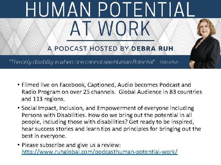 Human Potential at Work • Filmed live on Facebook, Captioned, Audio becomes Podcast and