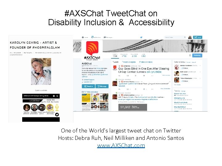 #AXSChat Tweet. Chat on Disability Inclusion & Accessibility One of the World’s largest tweet