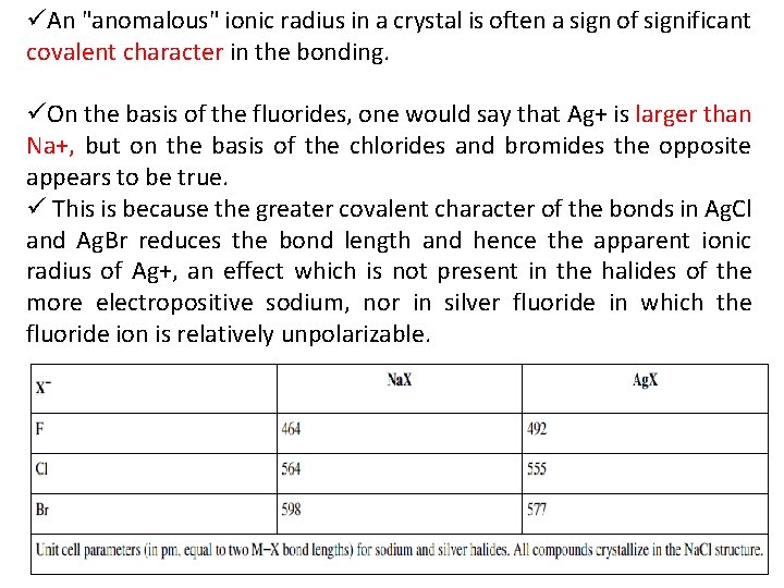 üAn "anomalous" ionic radius in a crystal is often a sign of significant covalent