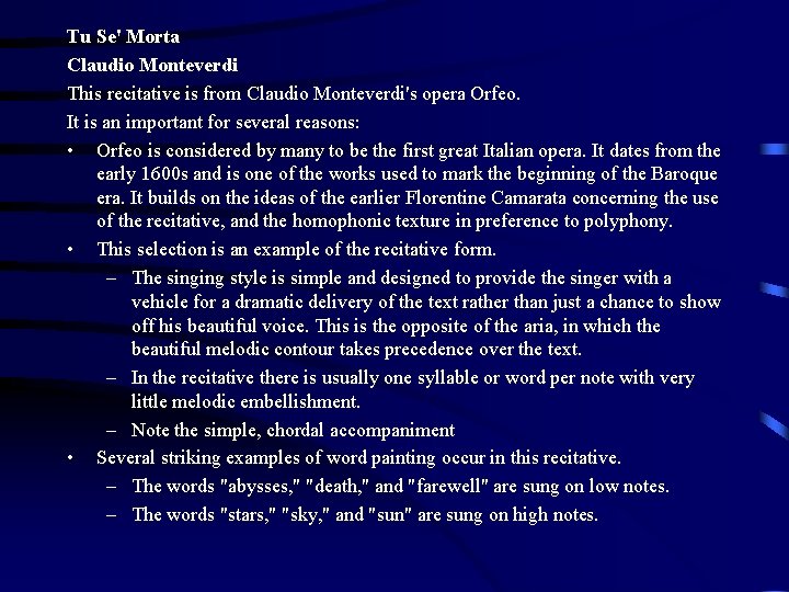 Tu Se' Morta Claudio Monteverdi This recitative is from Claudio Monteverdi's opera Orfeo. It