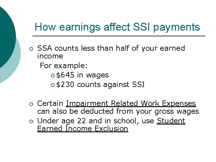 How earnings affect SSI payments SSA counts less than half of your earned income