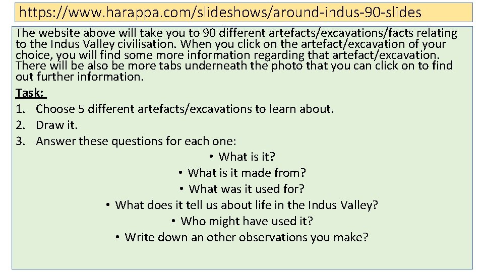 https: //www. harappa. com/slideshows/around-indus-90 -slides The website above will take you to 90 different