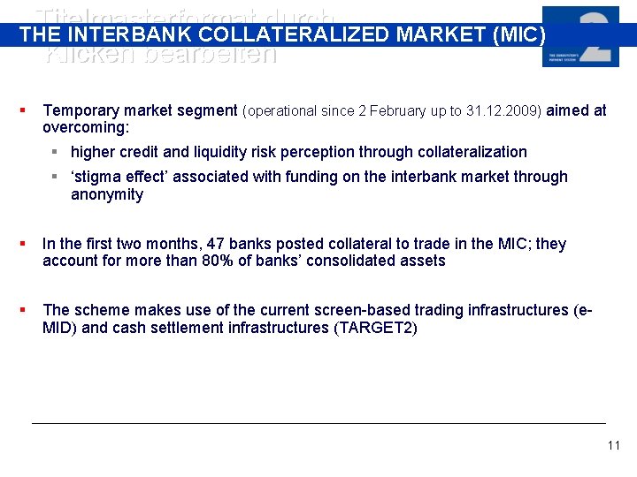 Titelmasterformat durch THE INTERBANK COLLATERALIZED MARKET (MIC) Klicken bearbeiten § Temporary market segment (operational