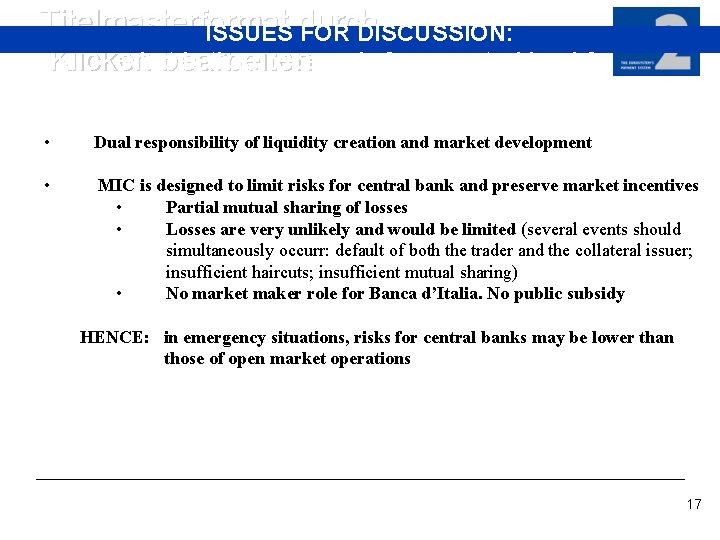 Titelmasterformat ISSUES durch FOR DISCUSSION: what is the proper role for a central bank?