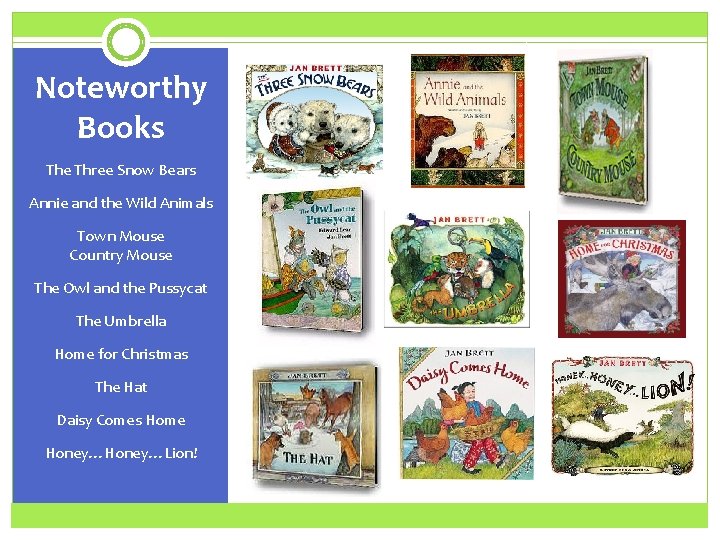 Noteworthy Books The Three Snow Bears Annie and the Wild Animals Town Mouse Country