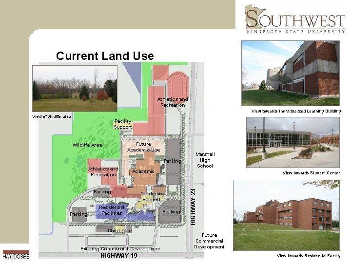 Current Land Use Athletics and Recreation View towards Individualized Learning Building View of wildlife