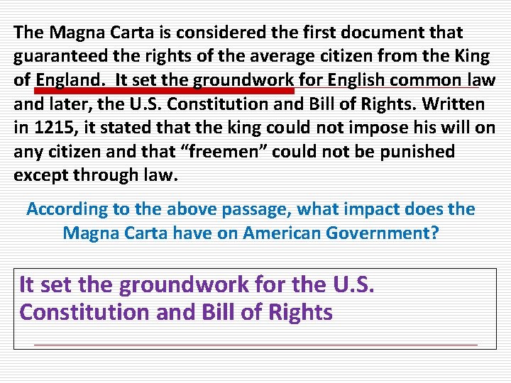 The Magna Carta is considered the first document that guaranteed the rights of the