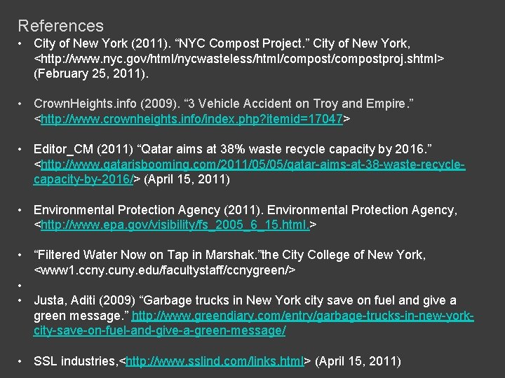 References • City of New York (2011). “NYC Compost Project. ” City of New