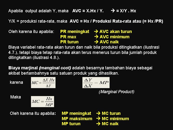 Apabila output adalah Y, maka AVC = X. Hx / Y. = X/Y. Hx