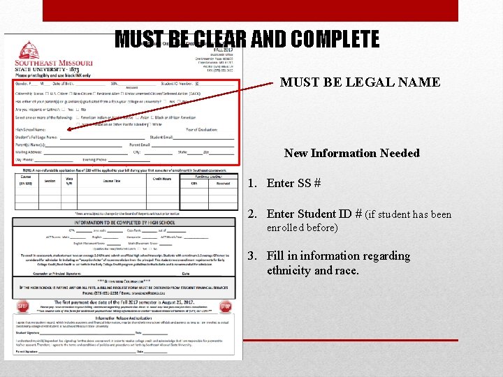 MUST BE CLEAR AND COMPLETE MUST BE LEGAL NAME New Information Needed 1. Enter