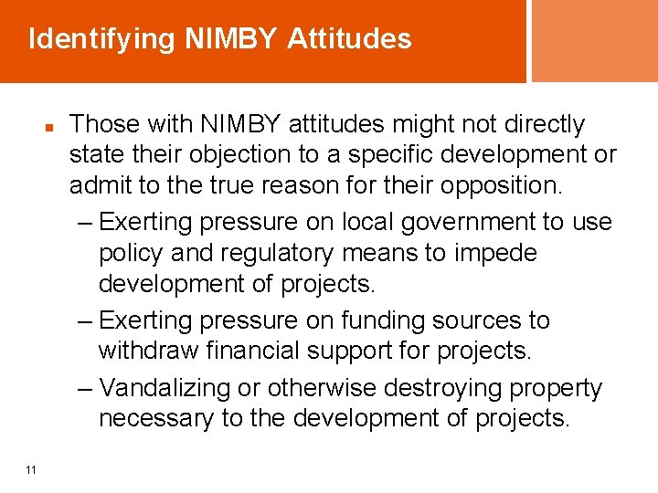 Identifying NIMBY Attitudes n 11 Those with NIMBY attitudes might not directly state their