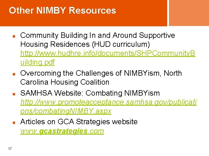 Other NIMBY Resources n n 17 Community Building In and Around Supportive Housing Residences