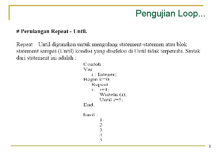 Pengujian Loop. . . 8 