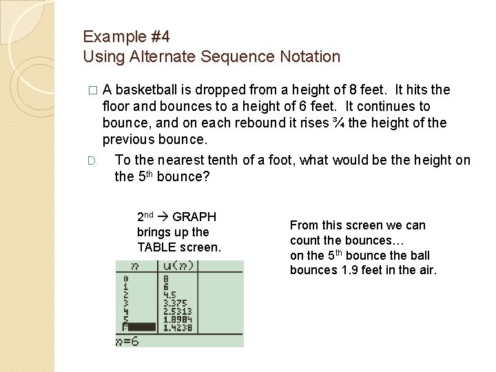 Example #4 Using Alternate Sequence Notation A basketball is dropped from a height of