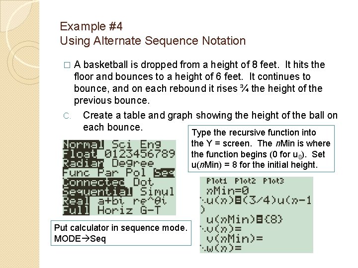 Example #4 Using Alternate Sequence Notation A basketball is dropped from a height of