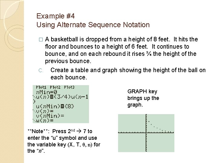 Example #4 Using Alternate Sequence Notation A basketball is dropped from a height of
