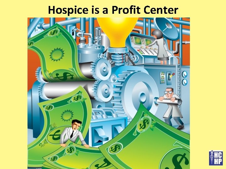 Hospice is a Profit Center 