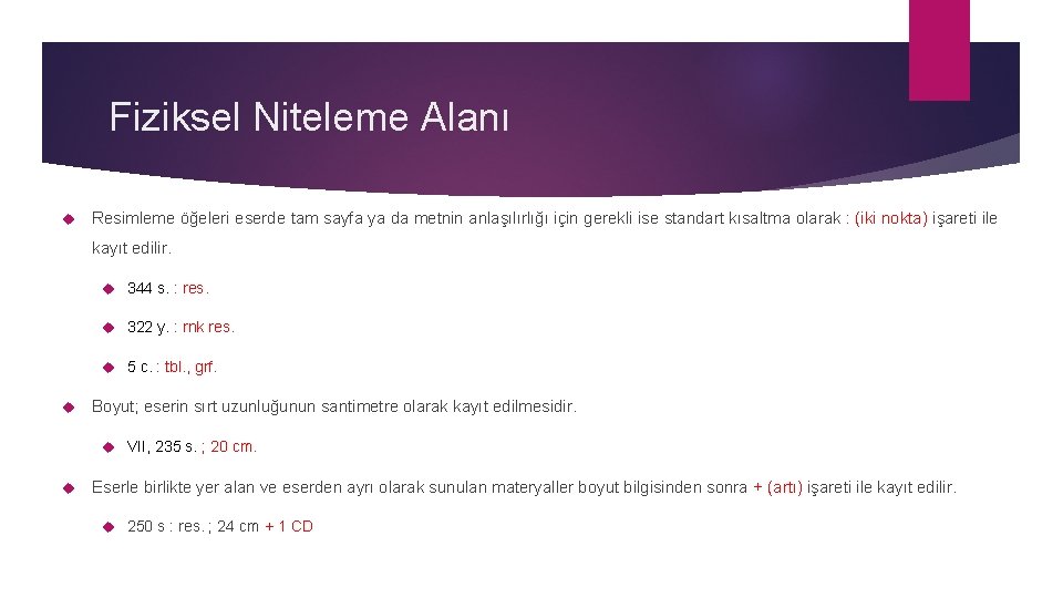 Fiziksel Niteleme Alanı Resimleme öğeleri eserde tam sayfa ya da metnin anlaşılırlığı için gerekli