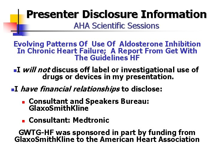 Presenter Disclosure Information AHA Scientific Sessions Evolving Patterns Of Use Of Aldosterone Inhibition In