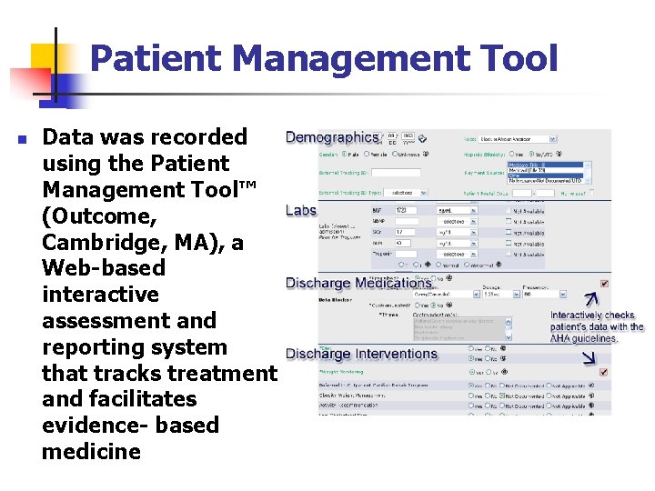 Patient Management Tool n Data was recorded using the Patient Management Tool™ (Outcome, Cambridge,
