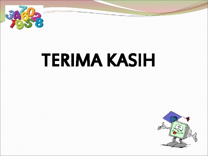 TERIMA KASIH 